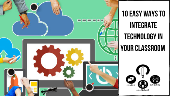 Read more about the article 10 Easy Ways to Integrate Technology in  Your Classroom