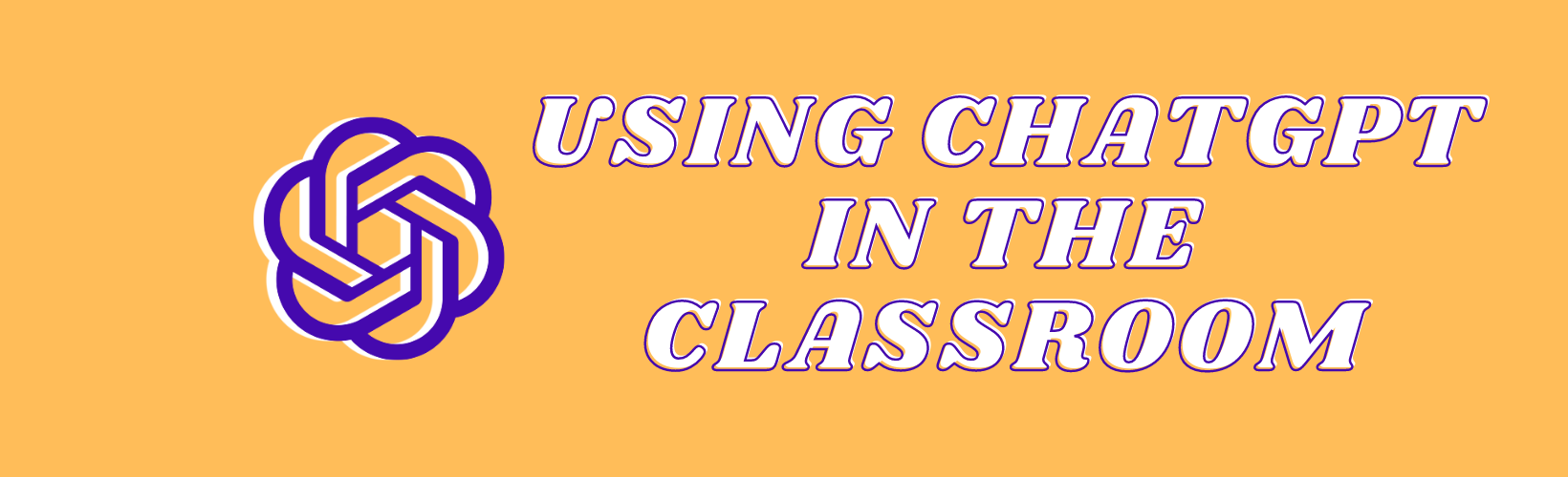 Read more about the article Using ChatGPT in the Classroom